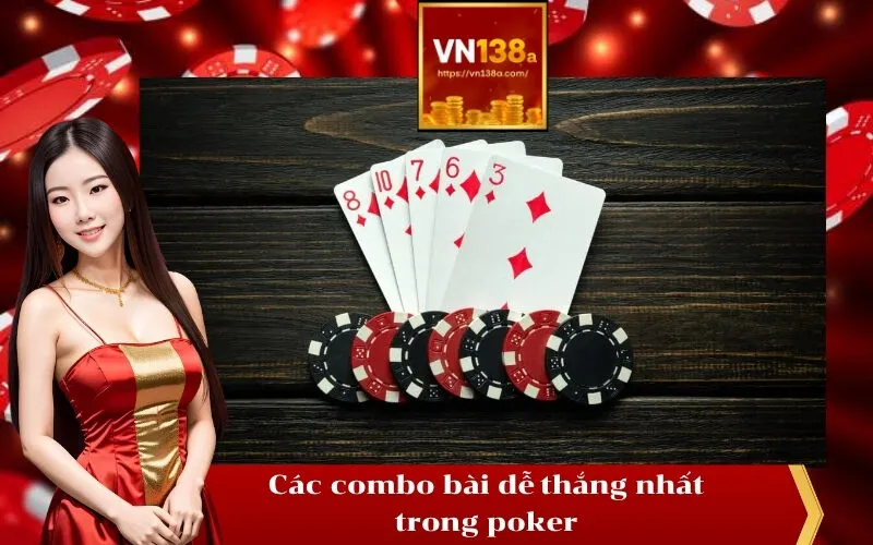 Các combo bài dễ thắng nhất trong poker