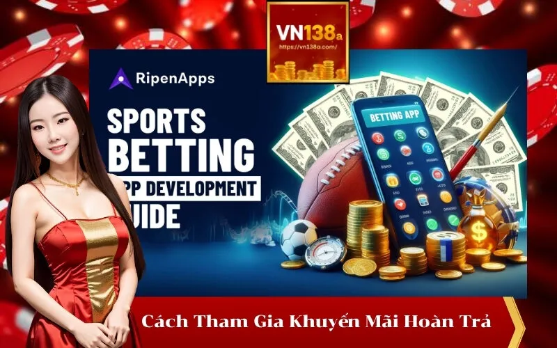 Cách Tham Gia Khuyến Mãi Hoàn Trả