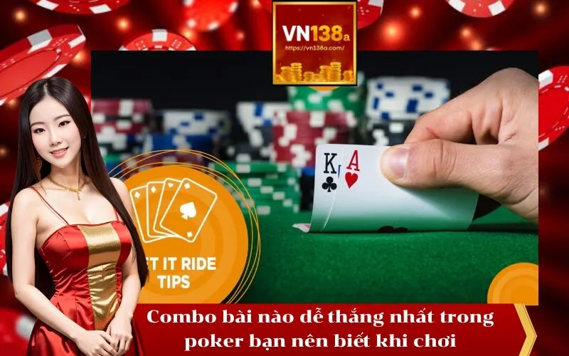 Combo bài nào dễ thắng nhất trong poker bạn nên biết khi chơi