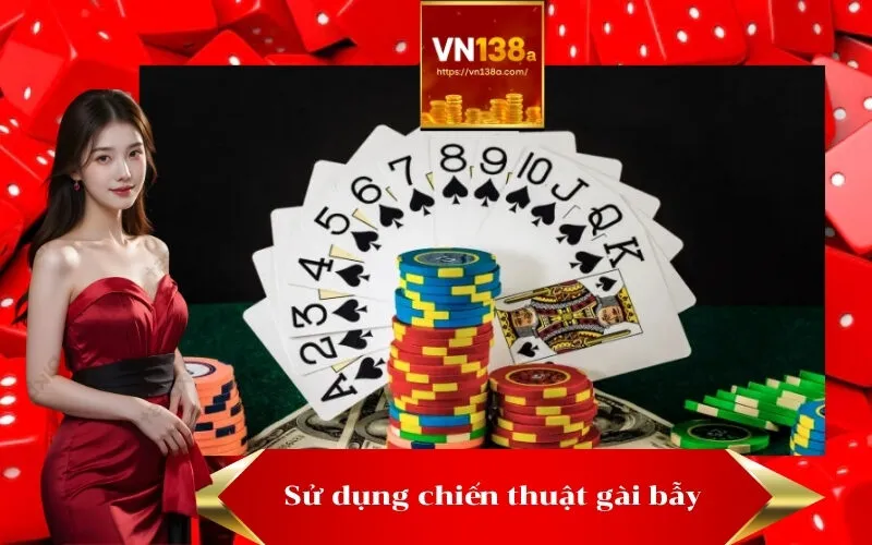 Sử dụng chiến thuật gài bẫy